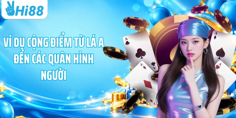 Ví dụ cộng điểm từ lá A đến các quân hình người